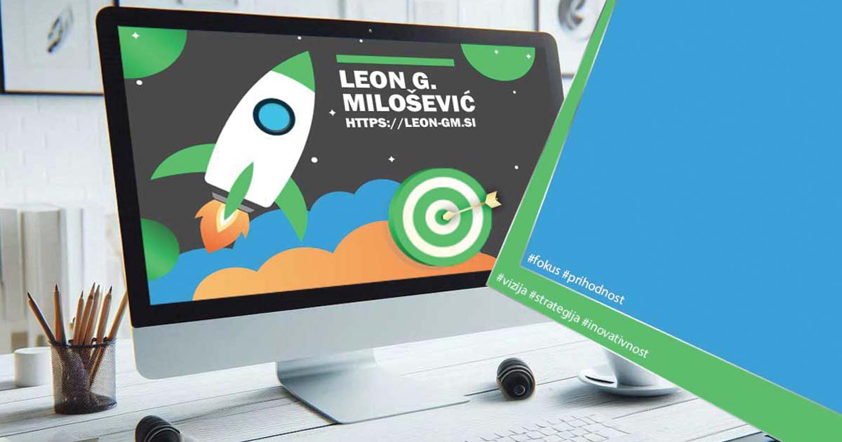 Leon G. Milošević - Specialist - Digitalni strateg - Optimizacija spletnih strani SEO, SEM in SMM. Digitalni marketing z vizijo: spletna stran in spletna trgovina št.1.